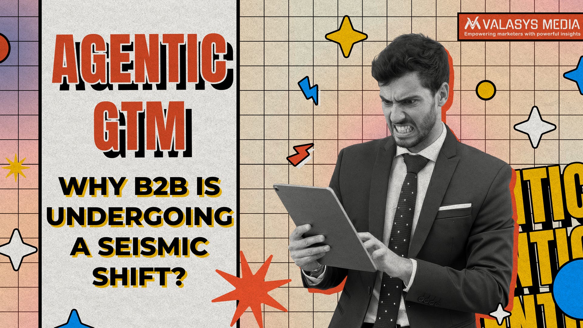 Agentic GTM: Why B2B is undergoing a seismic shift?