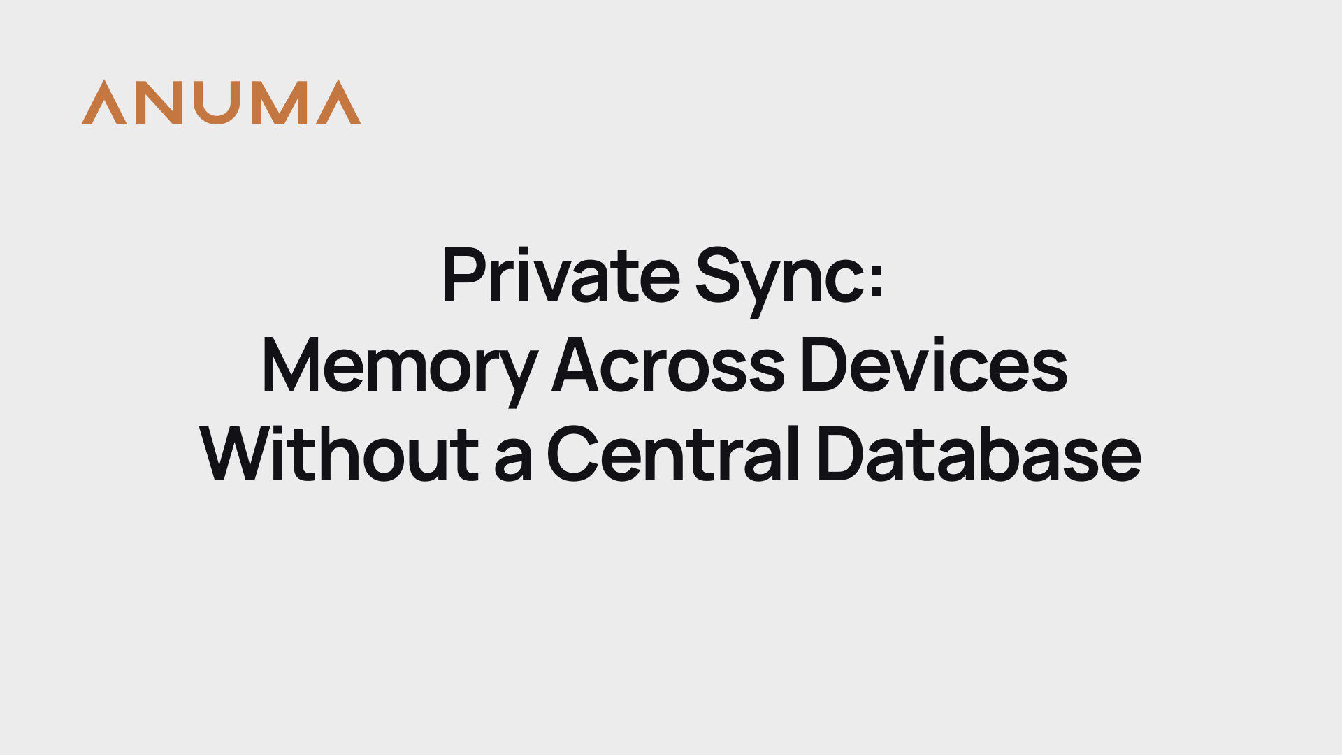 Private Sync: Memory Across Devices Without a Central Database