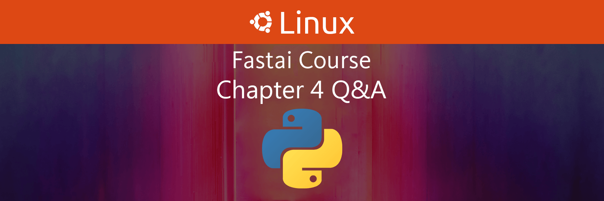 Fastai Course Chapter 4 Q&A on Linux