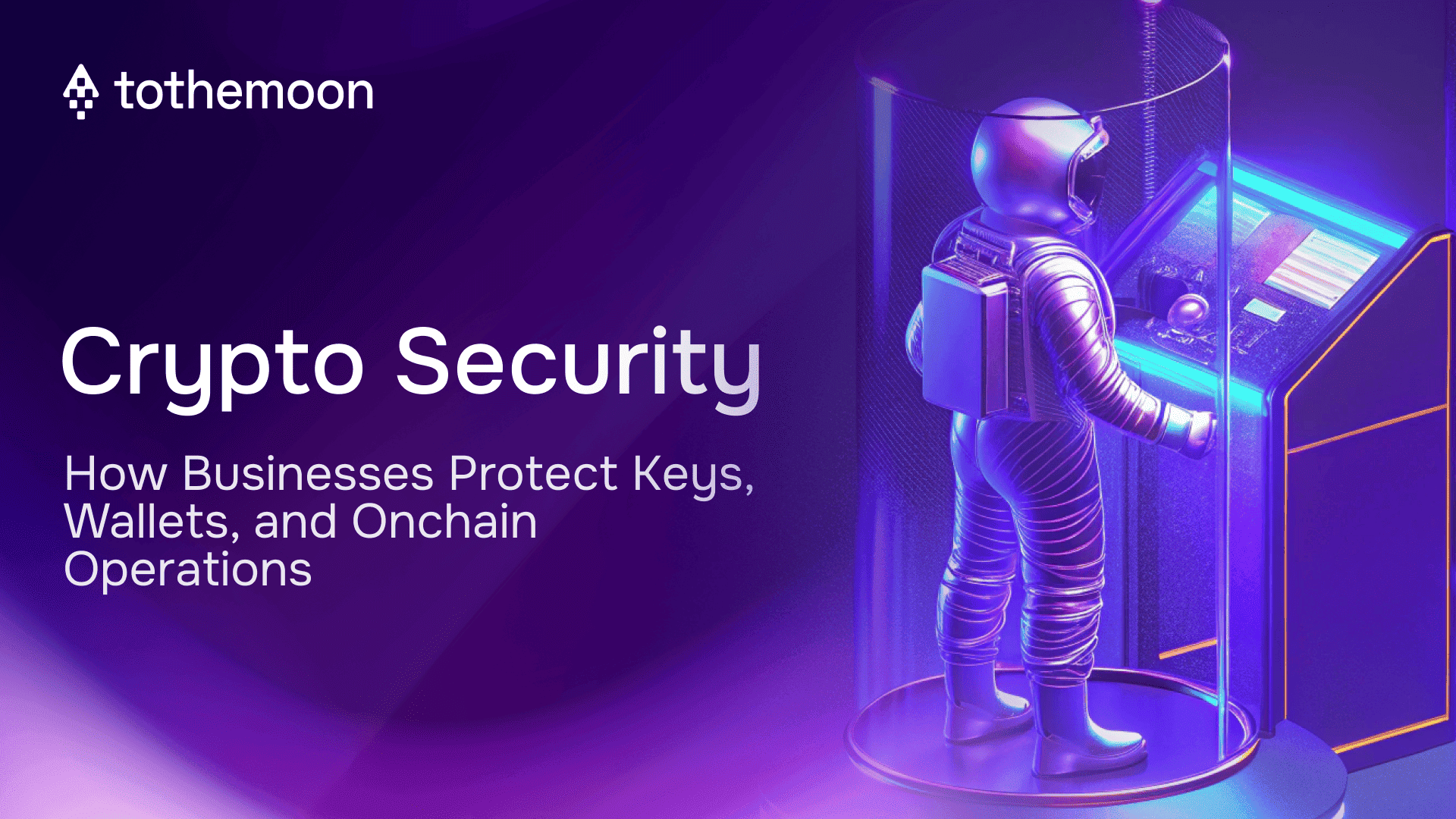 Crypto Security: How Businesses Protect Keys, Wallets, and On-chain Operations