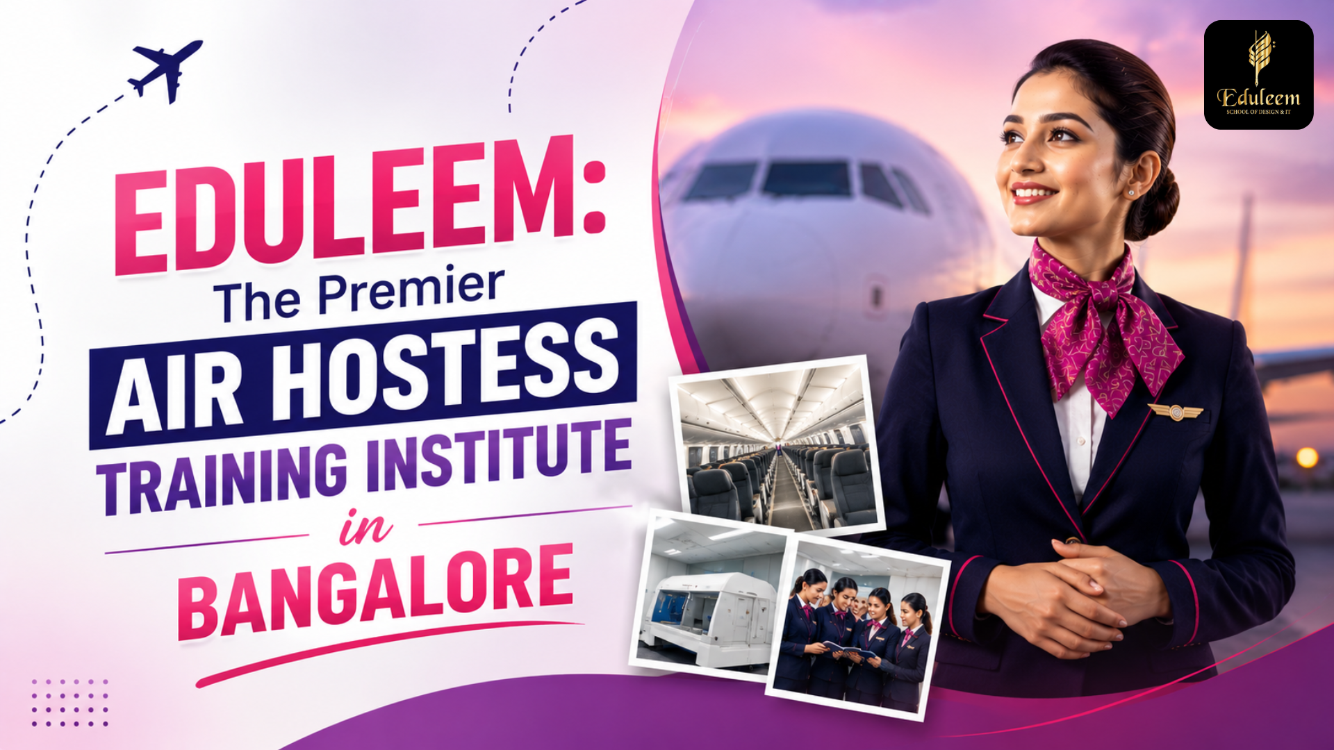 Eduleem: The Premier Air Hostess Training Institute in Bangalore
