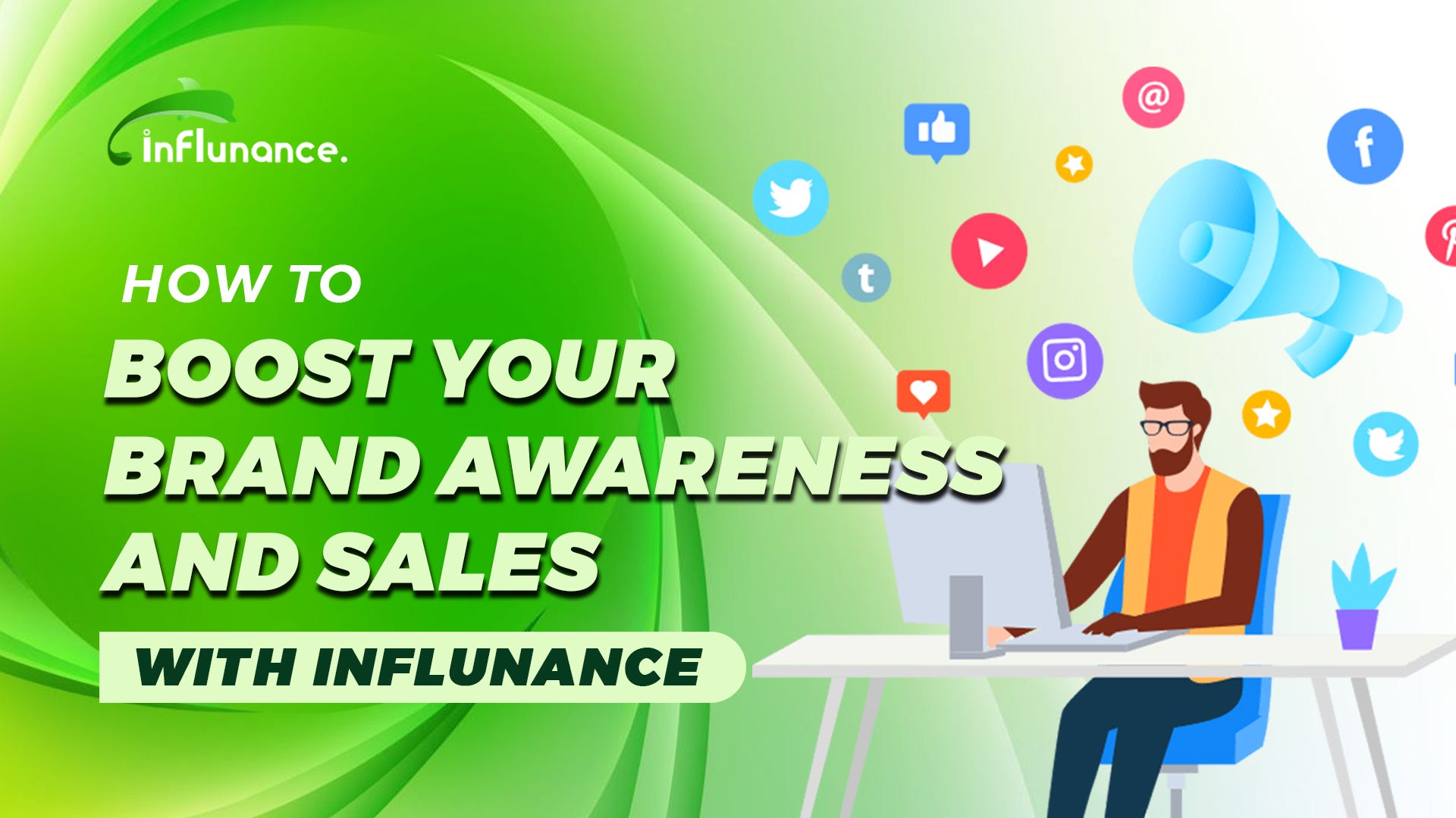 How to Boost Your Brand Awareness and Sales with Influnance