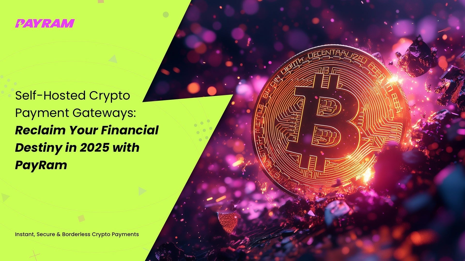 How PayRam Is Changing the Way the World Pays With Crypto