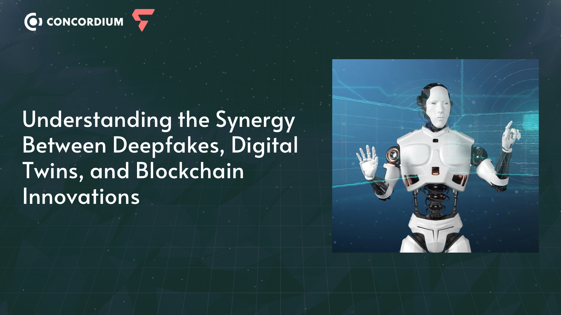 Understanding the Synergy Between Deepfakes, Digital Twins, and Blockchain Innovations