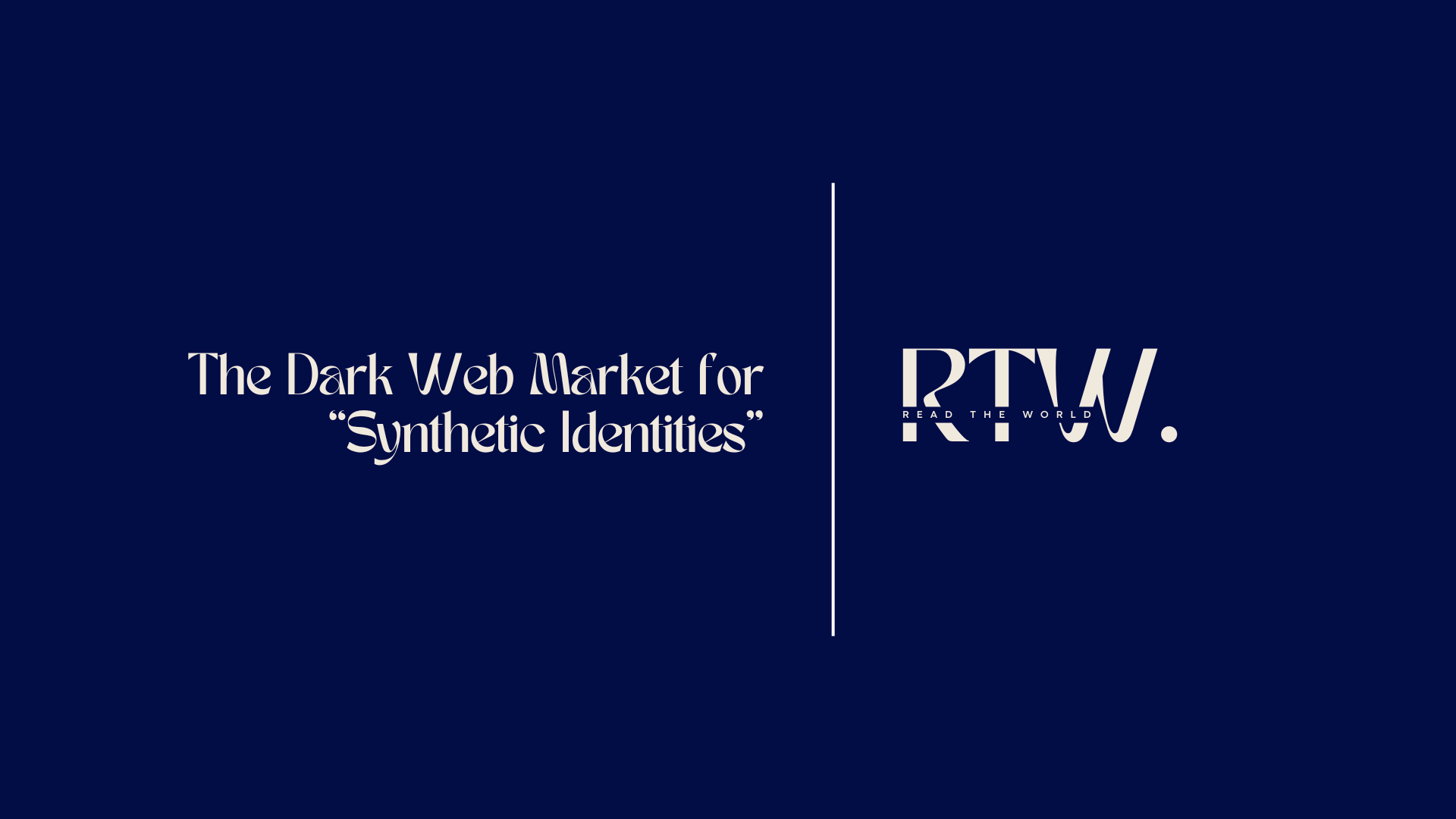 The Dark Web Market for “Synthetic Identities”