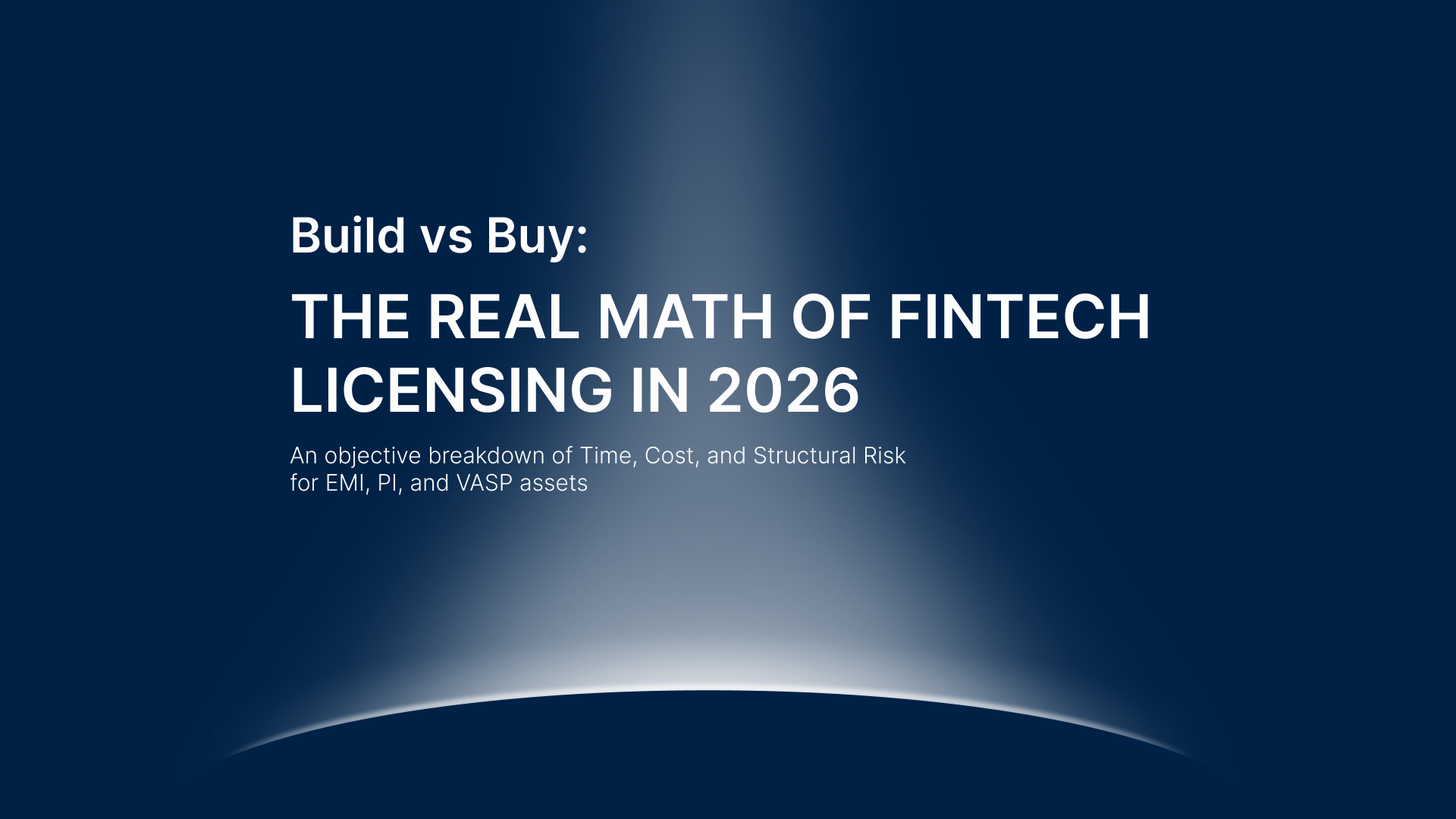 Build vs Buy a Fintech License in 2026