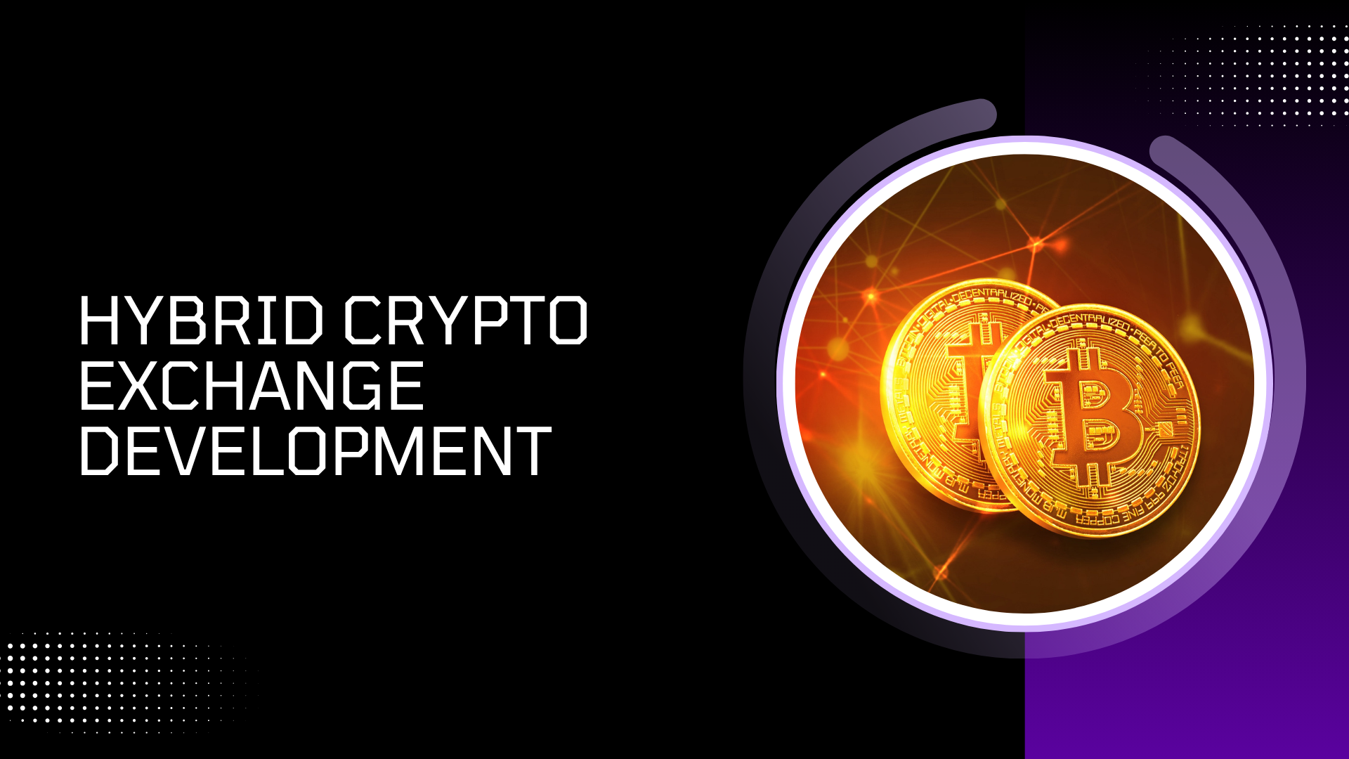 Hybrid Crypto Exchange Development: The Complete 2026 Guide