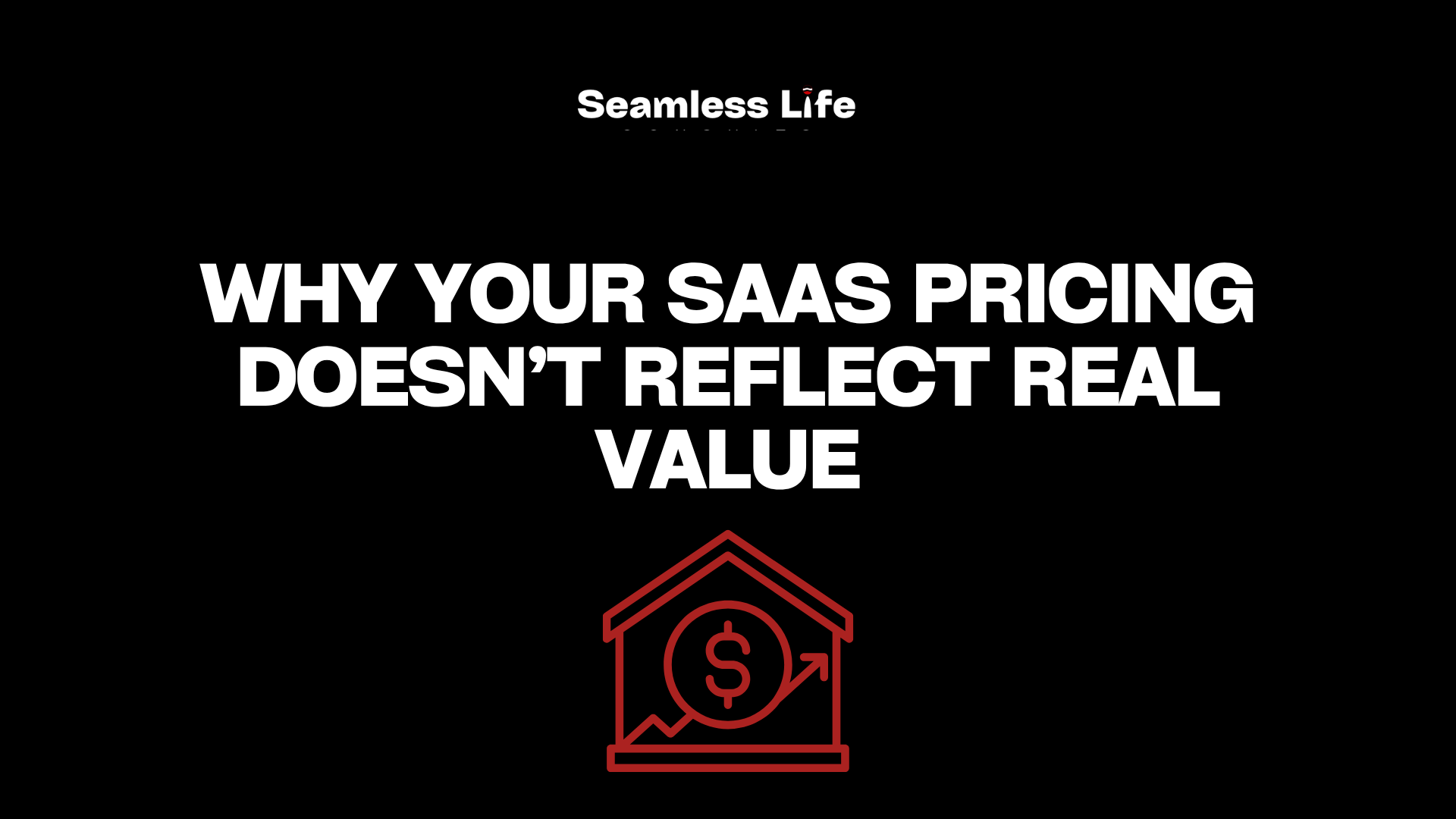Why Your SaaS Pricing Doesn’t Reflect Real Value