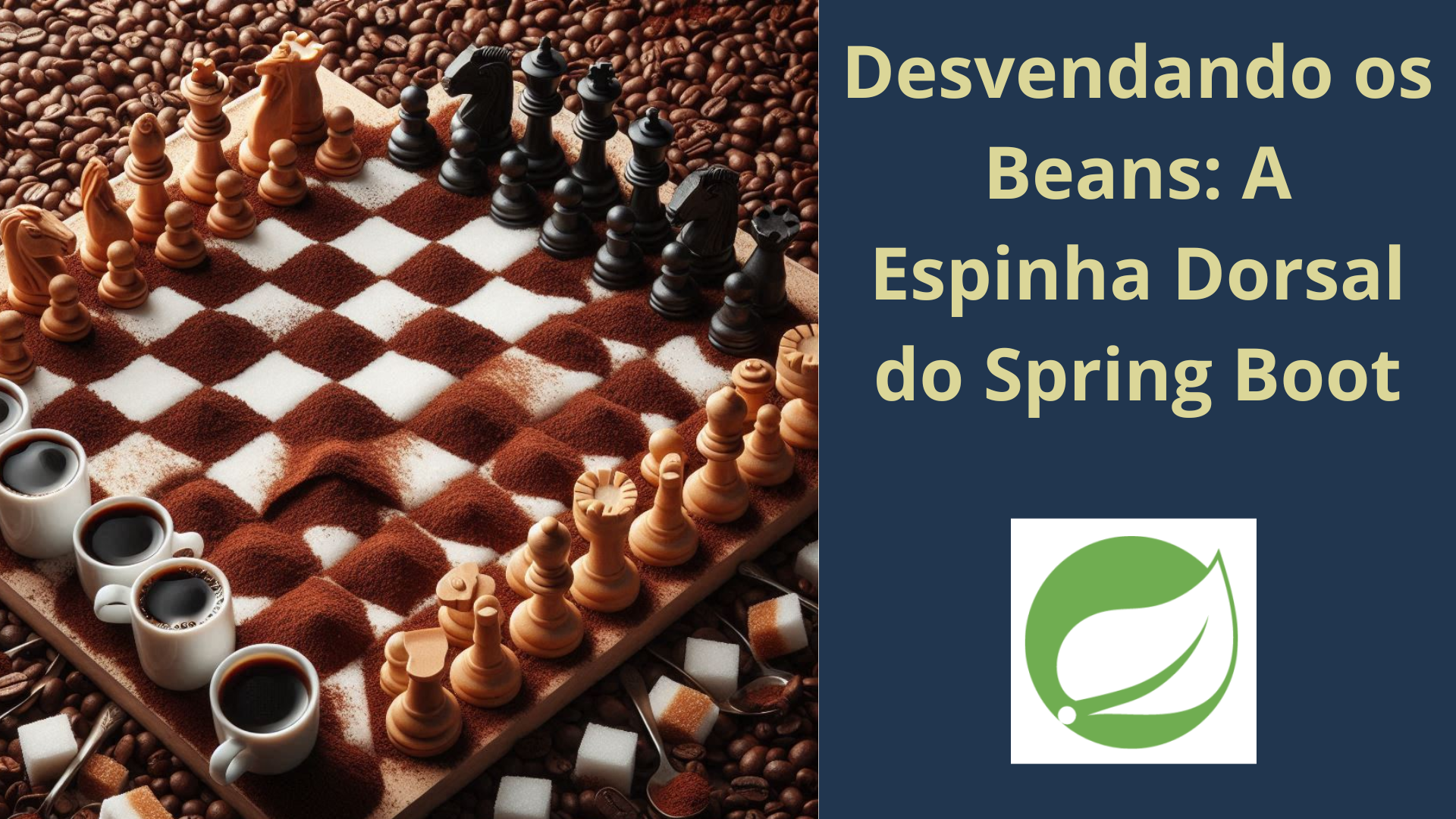 Desvendando os Beans: A Espinha Dorsal do Spring Boot