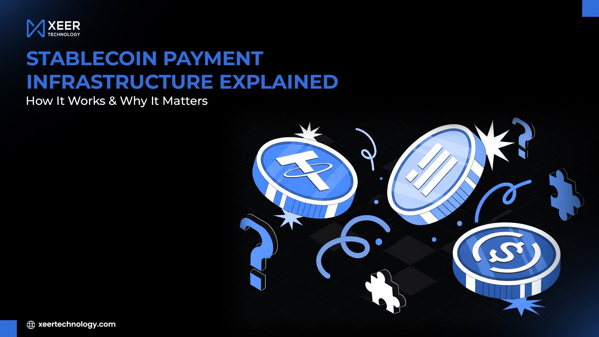 Stablecoin Payment Infrastructure Explained: How It Works & Why It Matters