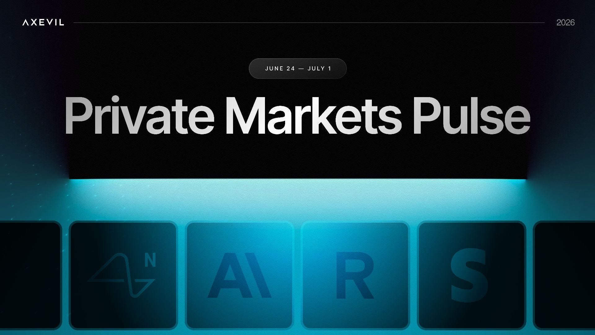 Private Markets Pulse (June 24 — July 1): Investor Demand, Index Performance, New Rounds & Key News
