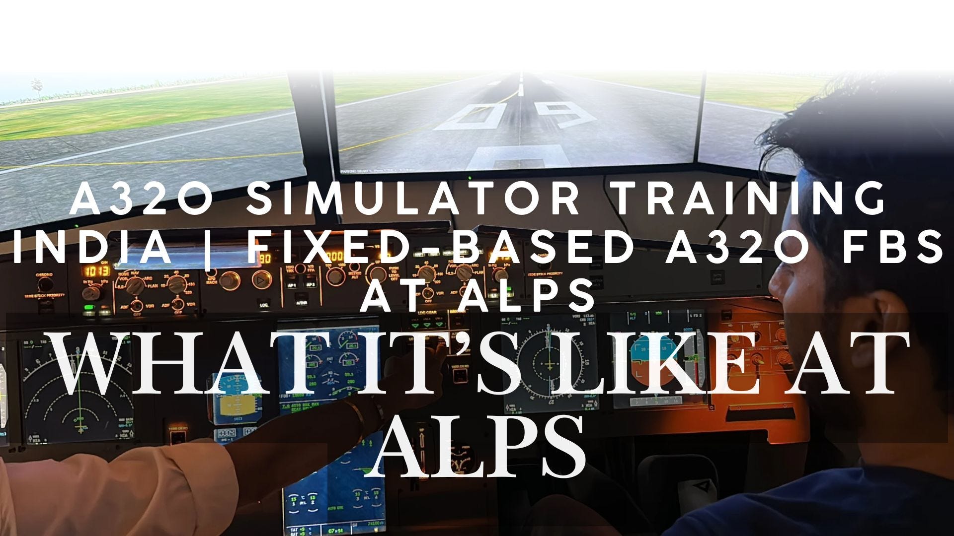 A320 Simulator Training India: What Fixed-Based Airbus A320 Training I