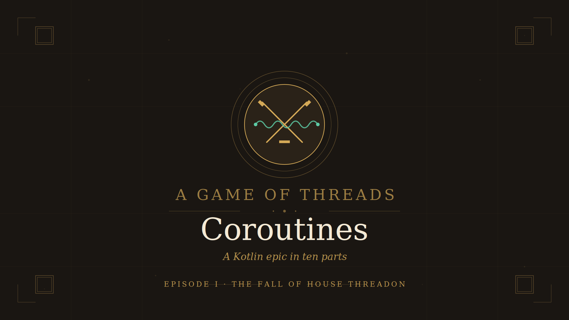 Coroutines: A Game of Threads — Episode 1