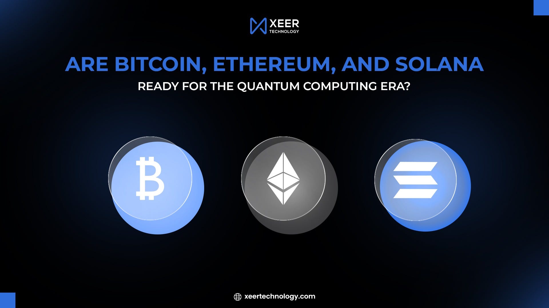 Are Bitcoin, Ethereum, and Solana Ready for the Quantum Computing Era?