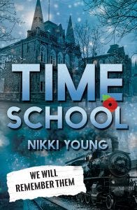 Time School: We Will Remember Them - Book 1 of the Time School series - Nikki Young