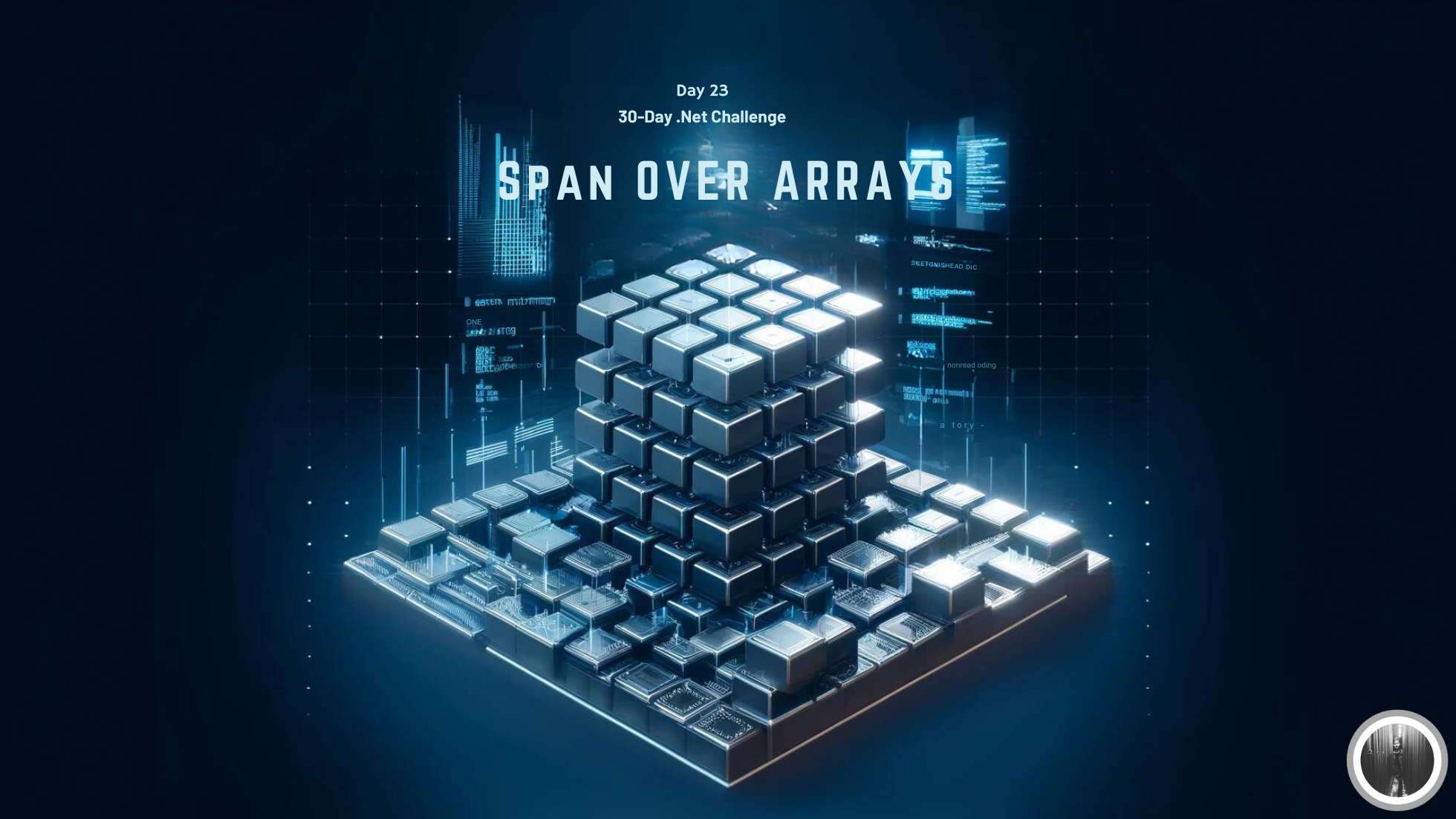Day 23 of 30-Day .NET Challenge: Span over Arrays