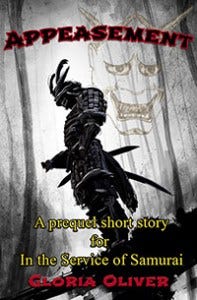 Appeasement — a prequel short story for In the Service of Samurai