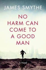 No harm can come to a good man james smythe