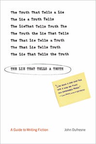 The Lie That Tells a Truth — John Dufresne