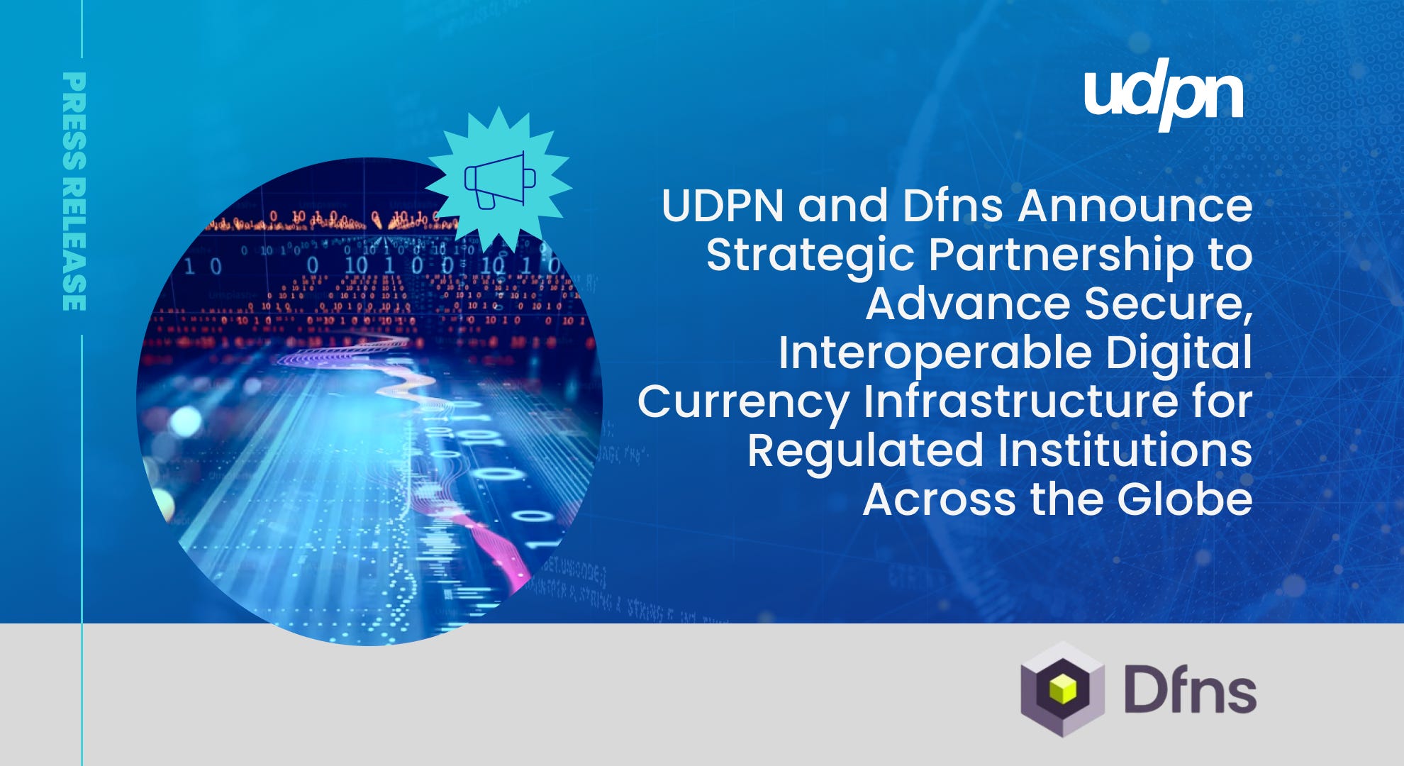 UDPN and Dfns Announce Strategic Partnership to Advance Secure, Interoperable Digital Currency…