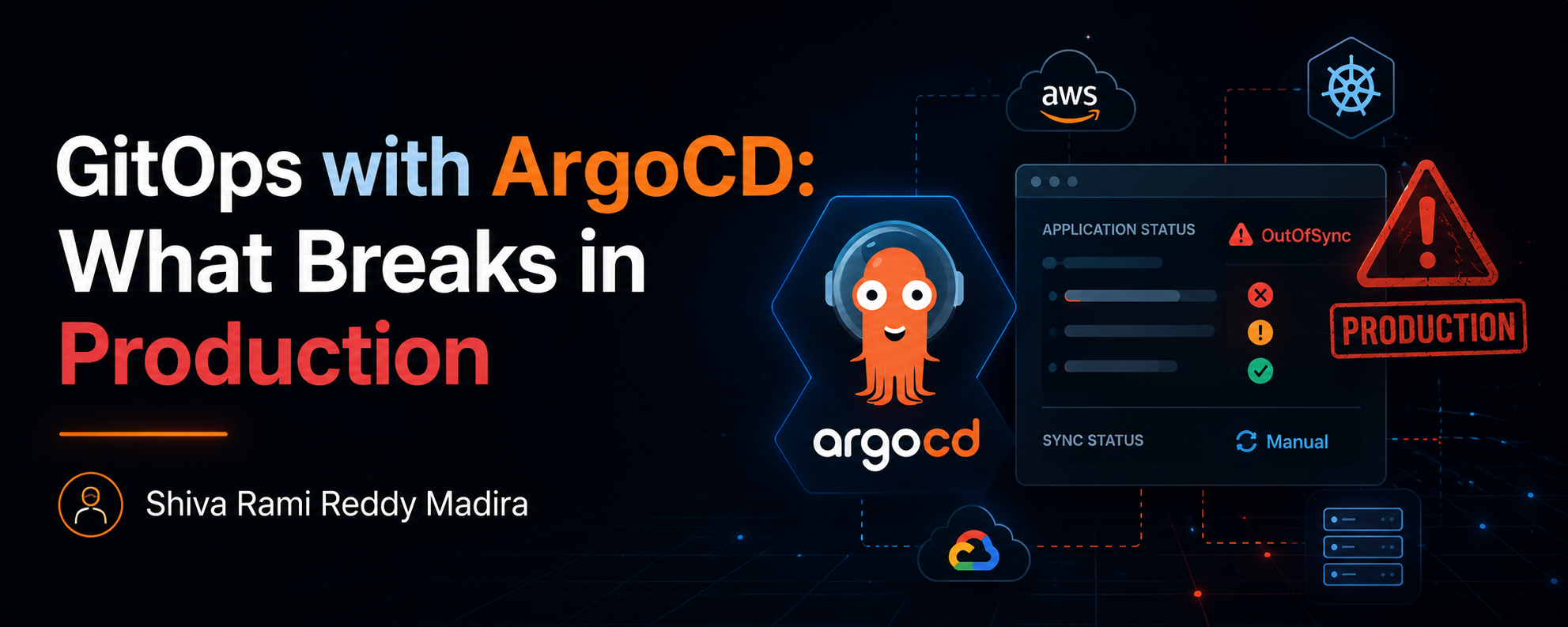 GitOps with ArgoCD: What Breaks in Production That No Tutorial Prepares You For