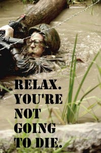 Relax. You're Not Going to Die.