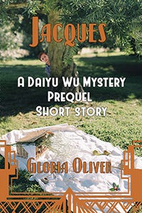 Jacques — a Daiyu Wu Mysteries prequel short story