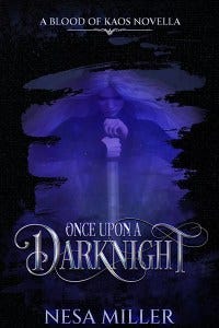 Once Upon a Dark Knight by Nesa Miller