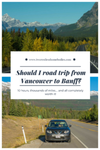 Should I road trip from Vancouver to Banff?