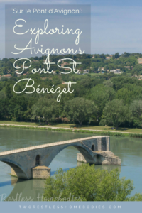 exploring avignon's pont saint benezet