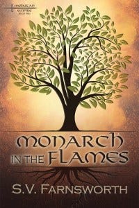 Monarch in the Flames by S.V. Farnsworth