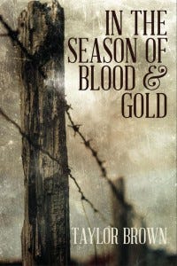 Cover of 'In the Season of Blood and Gold' a collection of short stories by Taylor Brown.