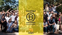 Pourquoi nous sommes devenus une entreprise certifiée B Corp | Possible Future