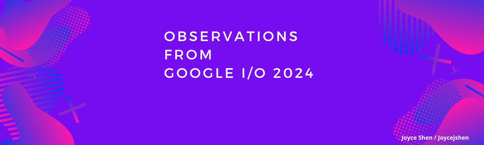 Observations from Google I/O 2024