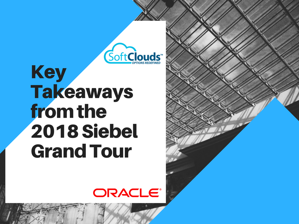 Key Takeaways from the 2018 Siebel CRM Grand Tour