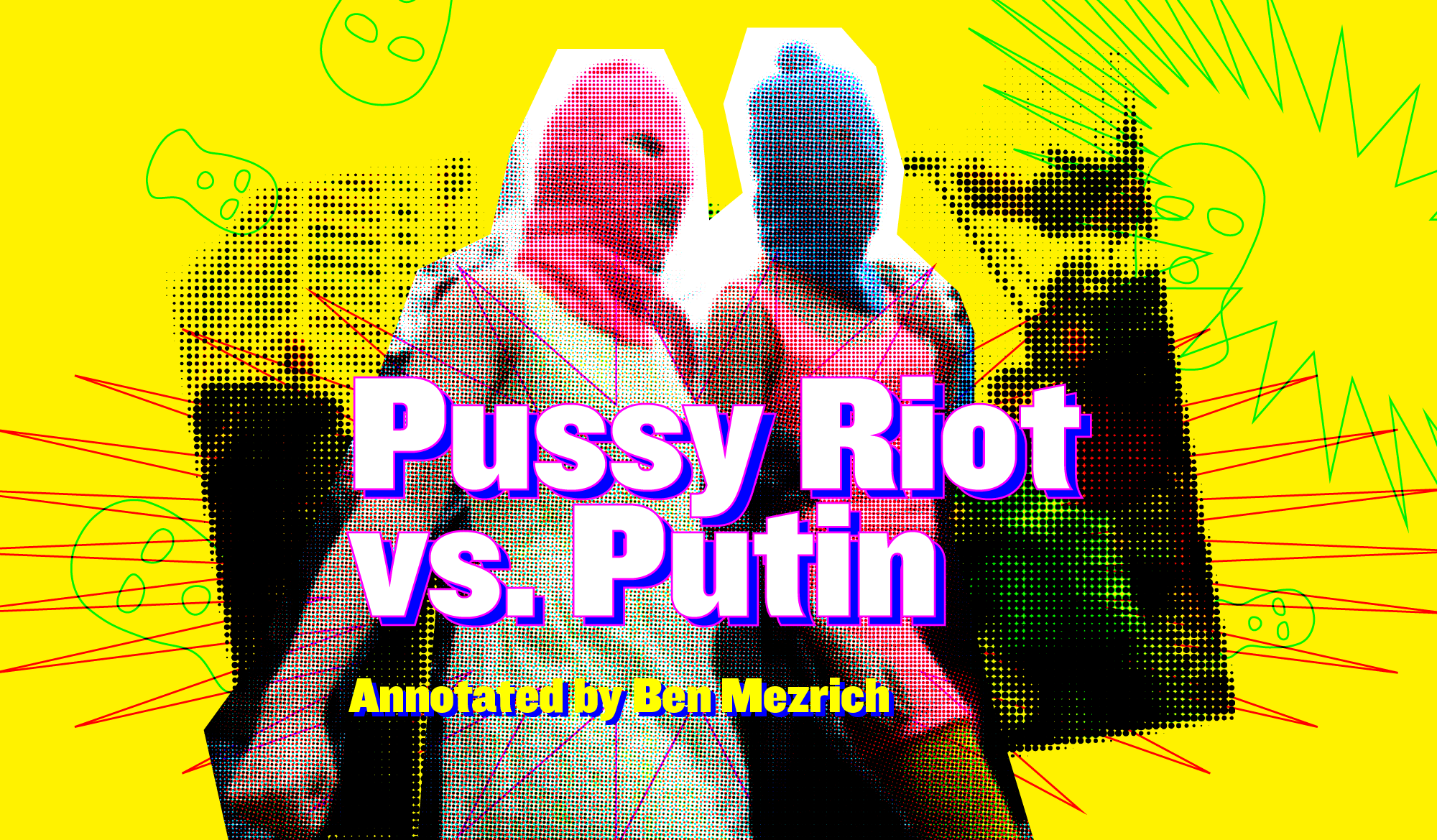 Pussy Riot Vs Putin Annotated By Ben Mezrich Cuepoint Medium