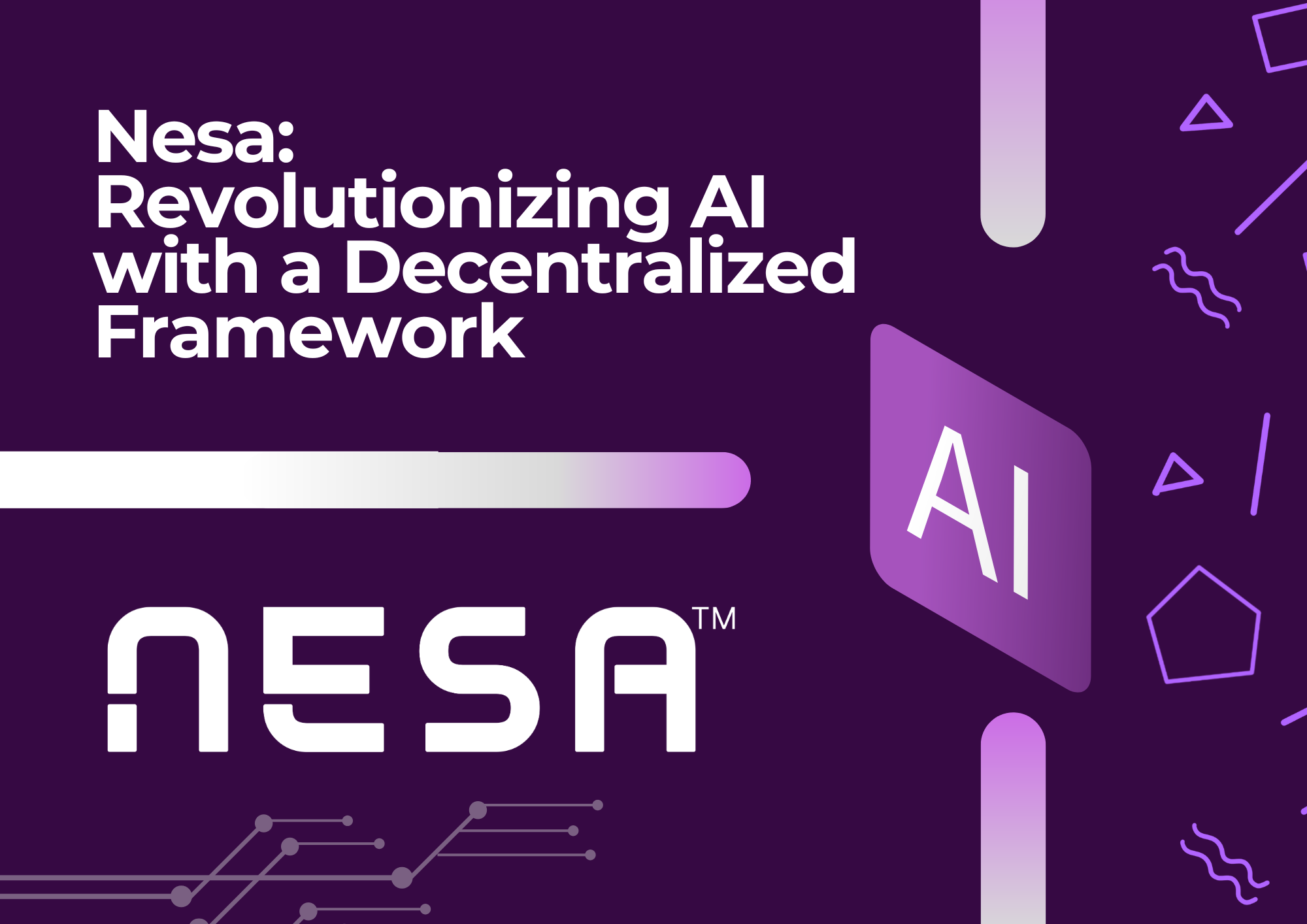 Nesa: Revolutionizing AI with a Decentralized Framework