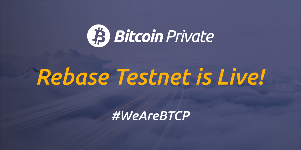 Bitcoin Private Rebase Testnet Has Arrived - Bitcoin Private - Medium - ì›¹