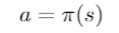 Deterministic policy function