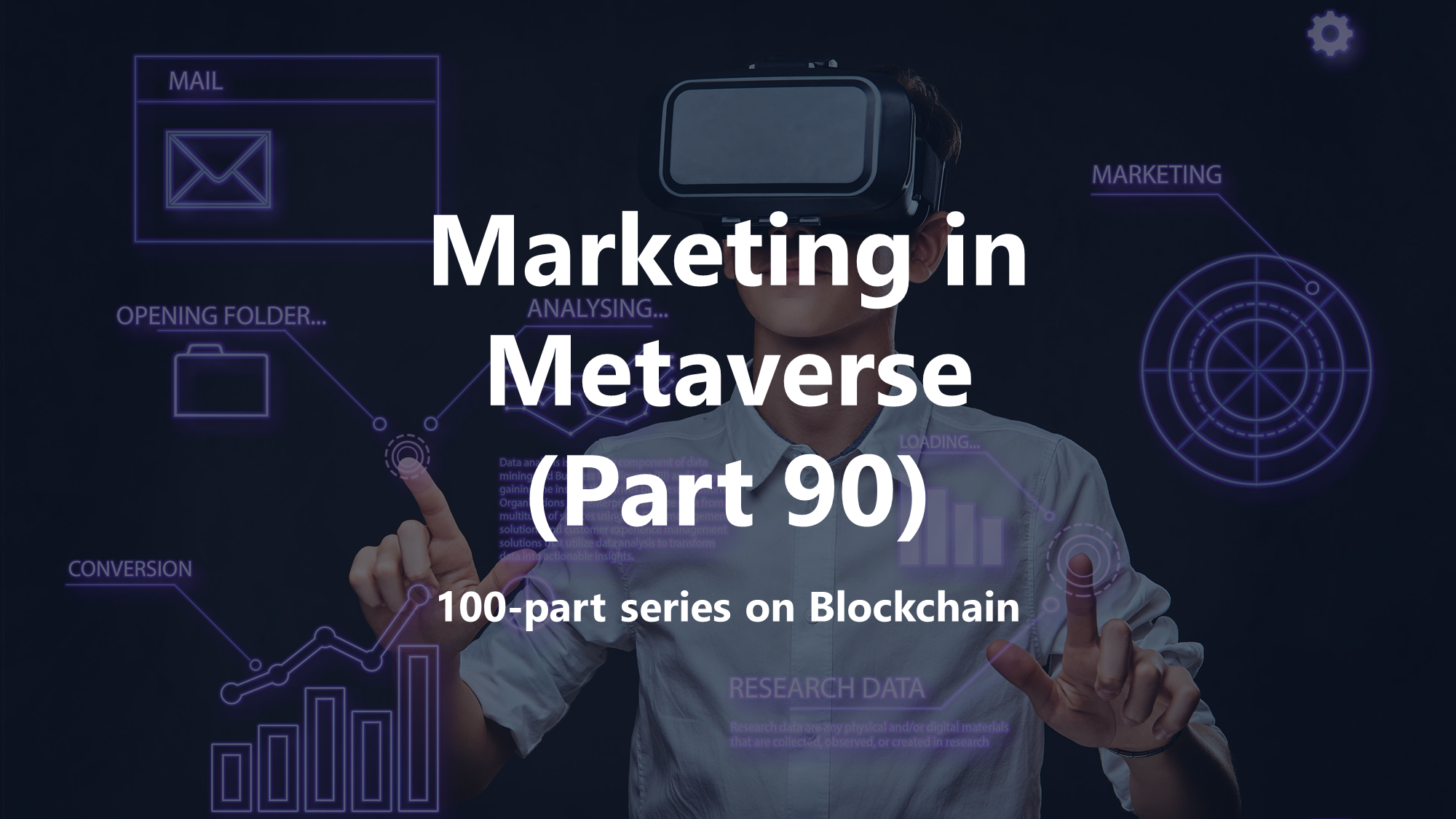 Marketing in Metaverse (Part 90)