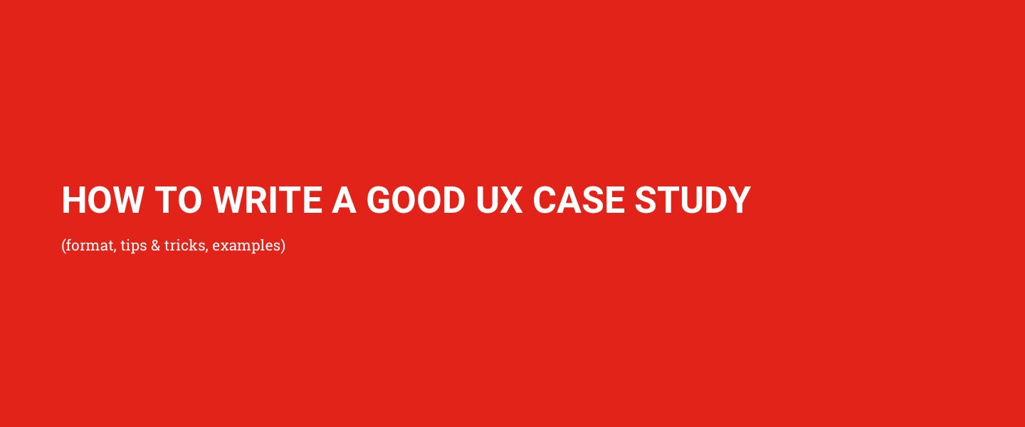 how to write a good ux case study