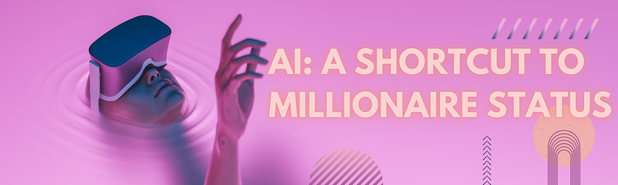 AI: The Ultimate Shortcut to Millionaire Status