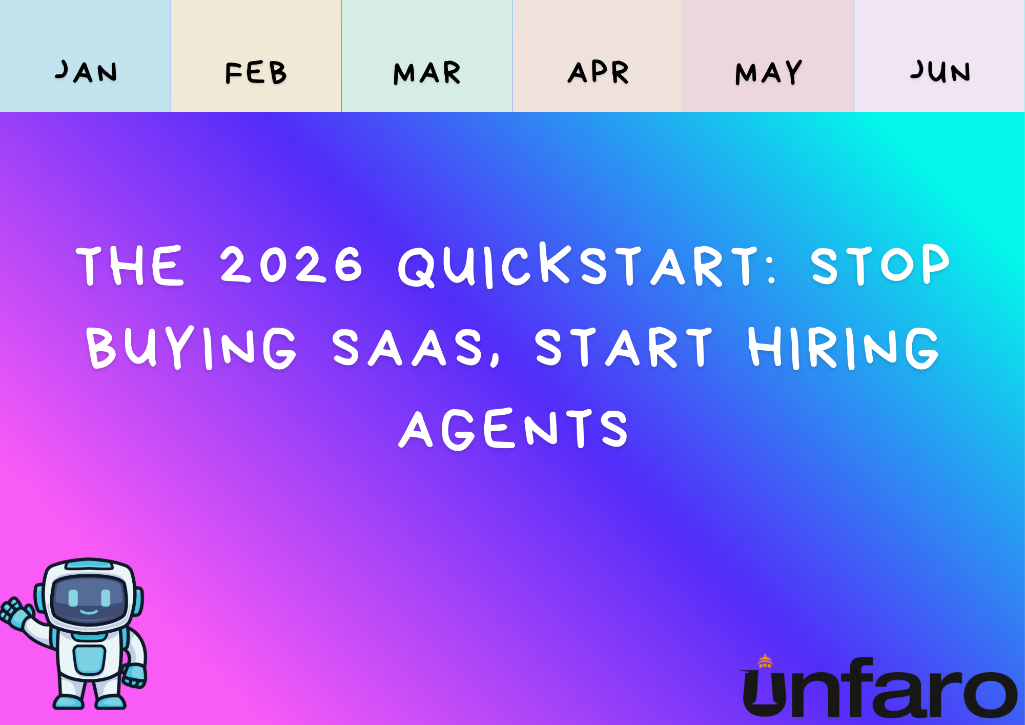 The 2026 Quickstart: Stop Buying SaaS, Start Hiring Agents