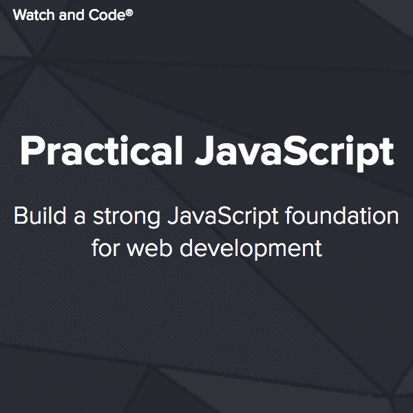 Practical JavaScript by Gordon Zhu