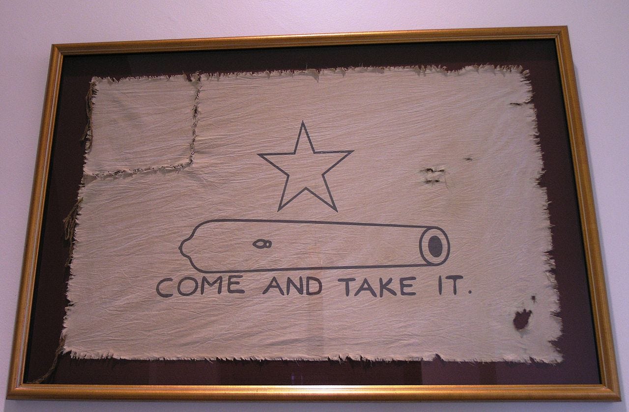 and Take It” — the Battle of Gonzales Save Texas History Medium