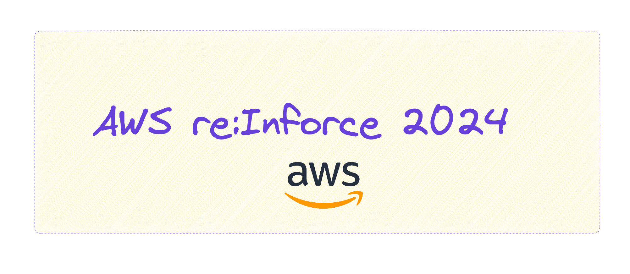 AWS re:Inforce 2024: Session Notes and Announcements