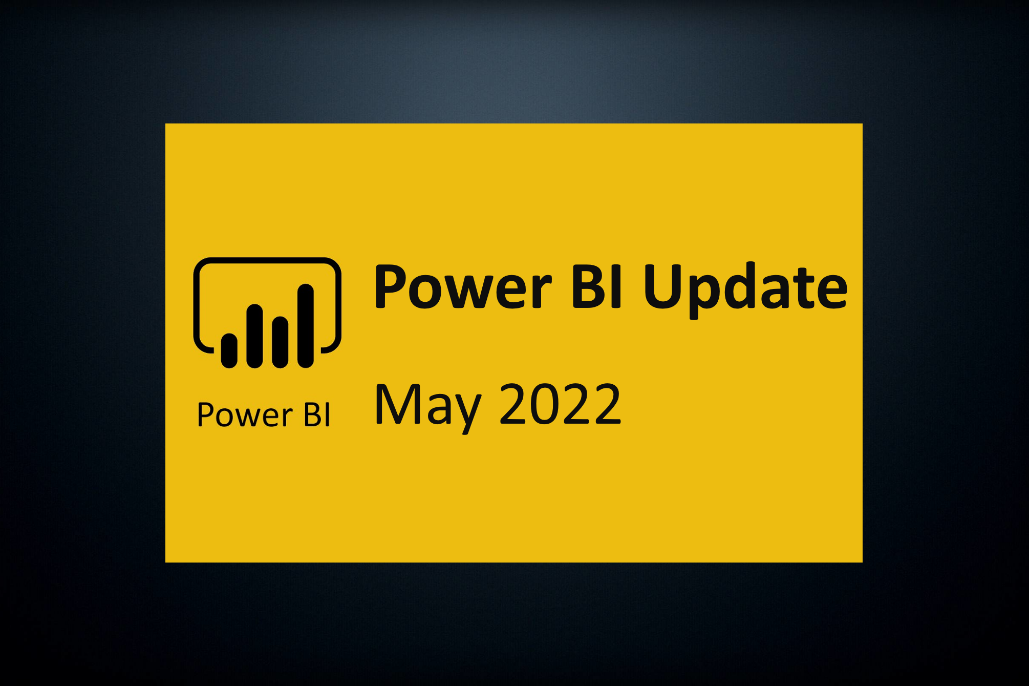 Microsoft Power BI update for May 2022 is here.