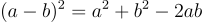 (a-b)² = a² + b² — 2ab