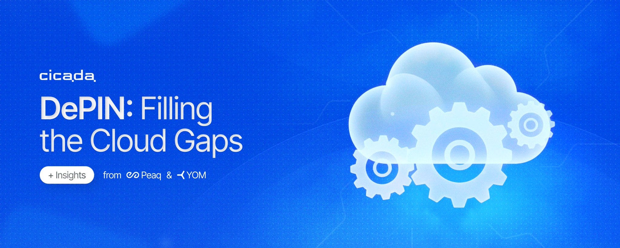 DePIN: Filling the Cloud Gaps