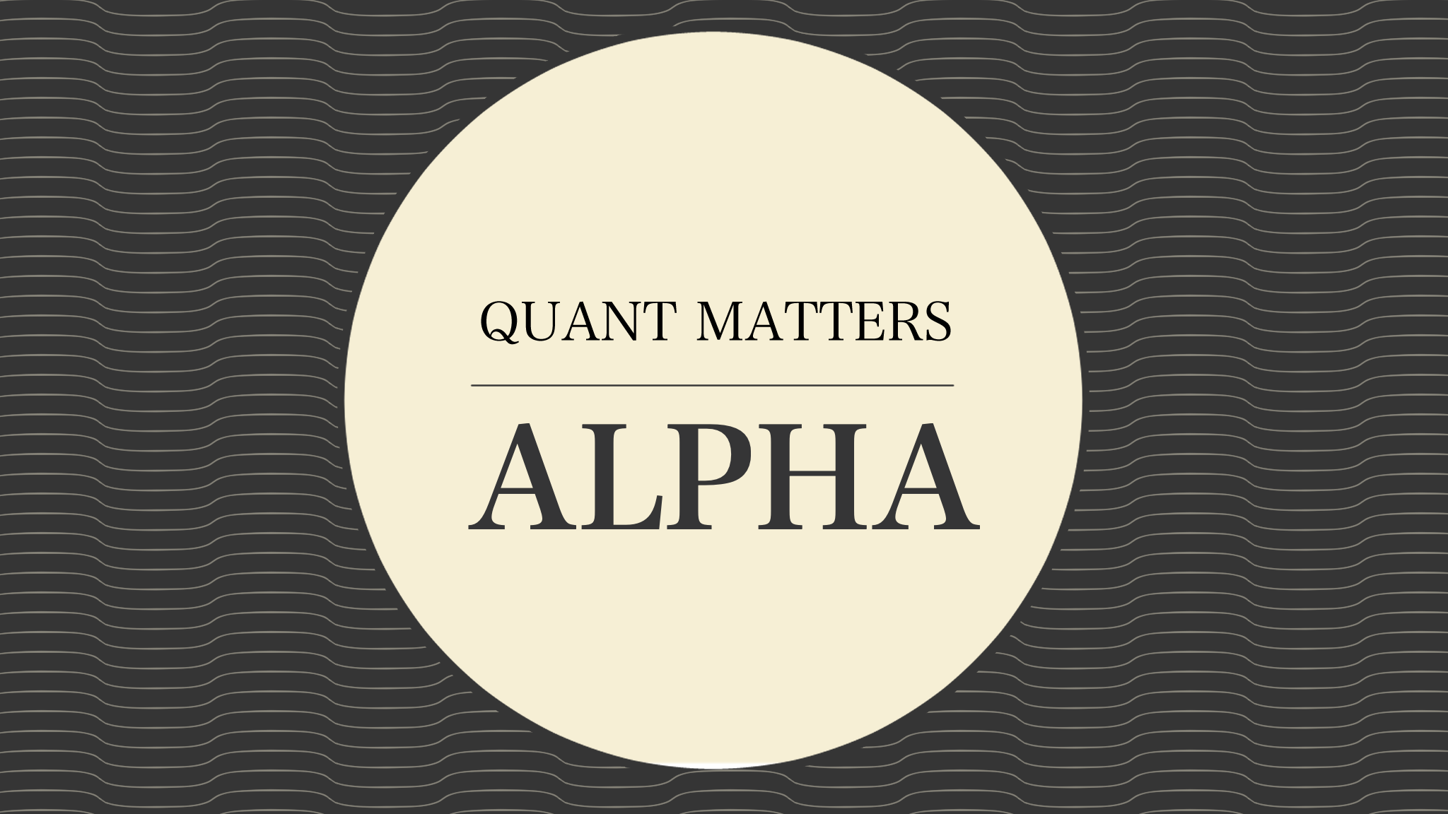 Quant Matters